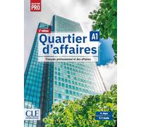 Quartier d'affaires - niveau A1 - 2e édition - Livre de l'élève: Avec audio en ligne et version numérique 100% interactive incluse