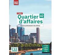 Quartier d'affaires - Niveau A2 - Livre de l'élève - 2ème édition: Audio en ligne et version numérique 100% interactive incluse
