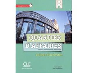 Quartier d'affairesb1 cahier d'activites Delphine Jégou (Auteur), Mari Paz Rosillo (Auteur)