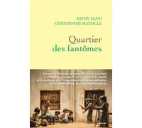 Quartier des fantômes - Rithy Panh - Grasset - broché - Essai