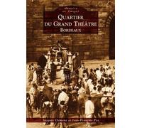 James Clemens & J.F. Pee – Quartier du Grand-Théâtre, Bordeaux – Broché