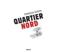 Quartier nord - François Ruffin - Fayard - broché - Essai