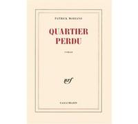 Patrick Modiano – Quartier perdu – Roman – Broché – Gallimard