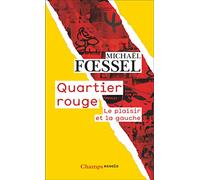 Quartier rouge: Le plaisir et la gauche