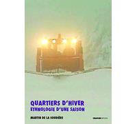 Quartiers d'hiver. Ethnologie d'une saison