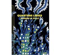 Quartiers Libres Demain la ville - Jean-Philippe Ourry - La volte - broché - Roman