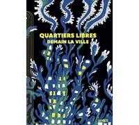 Quartiers Libres Jean-Philippe Ourry (Auteur), Bruno Blanzat (Auteur), Ezra Pontonnier (Auteur), Clement Schneider (Auteur), Ketty Steward (Auteur), Élodie Doussy (Auteur), Alain Damasio (Auteur)
