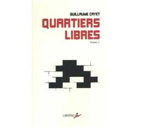 Quartiers libres: Tome 1, Une enquête poétique sur les travailleurs et travailleuses au XXIe siècle