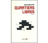Quartiers libres, volume 1 - Guillaume Cayet - Libertalia - Poche - Théâtre