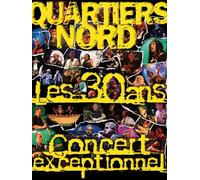 Quartiers Nord-Les Trente Ans-Concert Exceptionnel