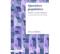 Quartiers populaires: Défaire le mythe du ghetto