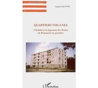 Samuel Delepine – Quartiers tsiganes : L'habitat et logement des Rroms de Roumanie – Broché