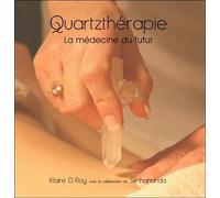 Quartzthérapie - La médecine du futur - Klaire D. Roy - Paume Saint-Germain - broché - Guide