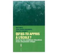 Qu'as-tu appris à l'école ? Essai sur les conditions éducatives d'une citoyenneté critique - Nico Hirtt - Aden Belgique - broché - Essai
