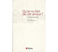Qu'as-tu fait de cet amour ?
