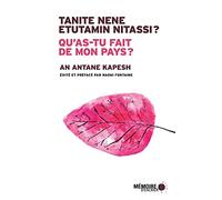 Qu'as-Tu Fait De Mon Pays ? - Edition Bilingue Innu-Français