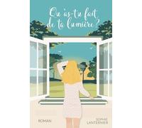 Qu'as-tu fait de ta lumière ?