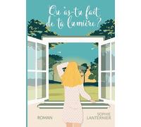 Qu'as-tu fait de ta lumière ?