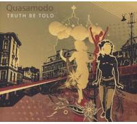 Quasamodo - Truth Be Told [Import]