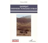 Quashqa'i , derniers nomades d'Iran