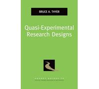 Quasi-Experimental Research Designs (Pocket Guides to Social Work Research Methods)