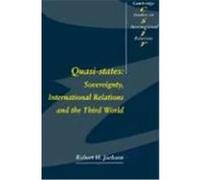 Quasi-States, Cambridge Studies in International Relations, Vol 12 Robert H. Jackson (Auteur)