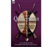 Quatermain: The Complete Adventures: 7-Allan and the Ice Gods, Four Short Adventures & NADA the Lily Haggard, H. Rider (Auteur)