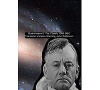 Quatermass 2 - The Classic 1955 BBC Television Version Starring John Robinson