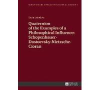Quaternion Of The Examples Of A Philosophical Influence: Schopenhauer-Dostoevsky-Nietzsche-Cioran