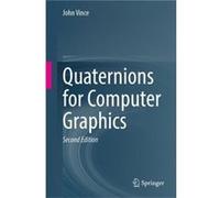 Quaternions for Computer Graphics John Vince (Auteur)