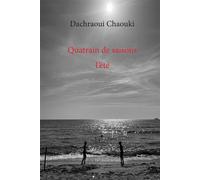 Quatrain de saisons L'été - Chaouki Dachraoui - 5 Sens Editions - broché - Autobiographie