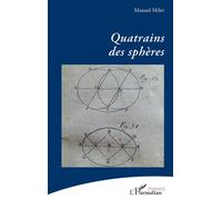Quatrains des sphères - Manuel Miler - L'harmattan - broché - Poésie