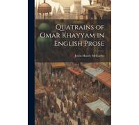 Quatrains Of Omar Khayyam In English Prose