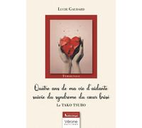 Quatre ans de ma vie d'aidante suivie du syndrome du coeur brisé
