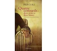 Pep Coll – Quatre cercueils : deux noirs et deux blancs – Roman – Broché