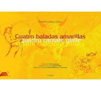 Quatre chansons jaunes: Edition bilingue français-espagnol