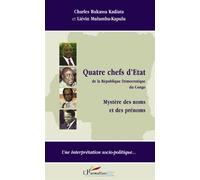 Quatre chefs d'Etat de la République Démocratique du Congo Mystère des noms et des prénoms - Une interprétation socio-politique... - Liévin Mulumba-Kapulu - L'harmattan - broché - Essai