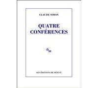 Quatre conférences Claude Simon (Auteur), Patrick Longuet (Edité par)