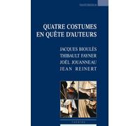 Quatre costumes en quête d'auteur - Collectif - Espaces 34 - broché - Théâtre