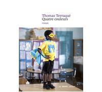 Quatre Couleurs - Thomas Terraqué - Nouvel Attila - broché - Roman