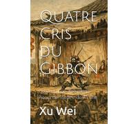 Quatre Cris du Gibbon: Sisheng yuan, Recueil de Pièces de Théâtre de Xu Wei