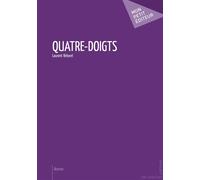 Quatre-doigts - Laurent Rétoret - Publibook - relié - Roman