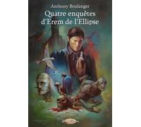 Quatre enquetes d'Erem de l'Ellipse