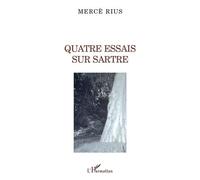 Mercé Rius – Quatre essais sur Sartre – Étude – Broché