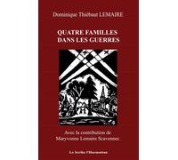 Dominique Thiébaut Lemaire – Quatre familles dans les guerres : Vosges, Alsace, Bretagne – Broché
