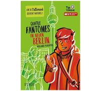 Quatre Fantômes - Im Neuen Berlin