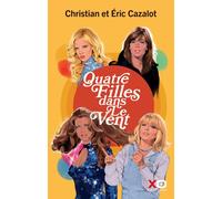 Quatre filles dans le vent - Christian Cazalot - Xo - broché - Biographie