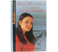 Quatre filles et plus, tome 3 : Un amour pour colombe
