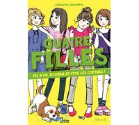 Quatre filles - Tome 7 - Fil d'or, mystère et vive les copines !