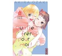 Quatre frères pour moi ! - Tome 4 - Akira Ozaki - Kana Eds - broché - Manga